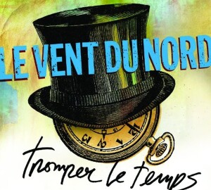 LeVentDuNord_TromperLeTemps