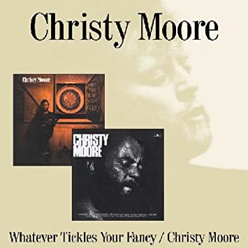 cover art for Whatever Tickles Your Fancy and Christy Moore