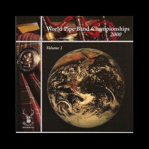 cover art for World Pipe Band Championships 2000 Volume 1