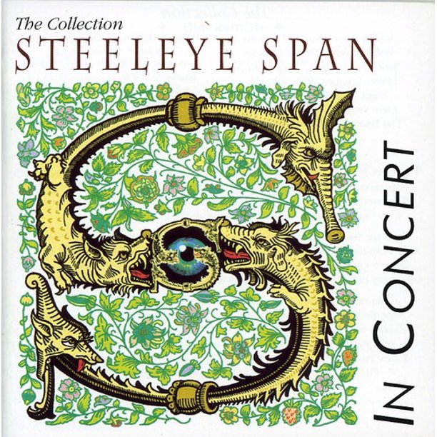 Steeleye Span’s Steeleye Span In Concert The Collection A Green Man