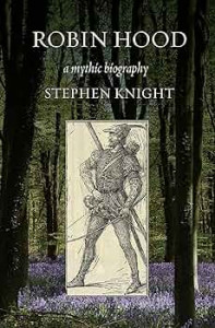 cover, Stephen Knight's Robin Hood: A Mythic Biography 