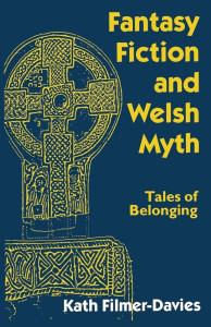 cover, Fantasy Fiction and Welsh Myth: Tales of Belonging 
