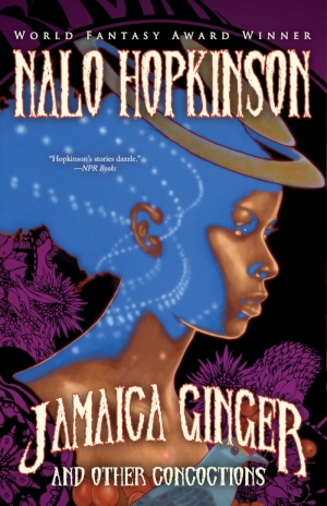 Jamaica Ginger and Other Concoctions by Nalo Hopkinson