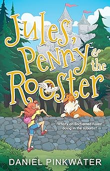 Jules, Penny and the Rooster by Daniel Pinkwater