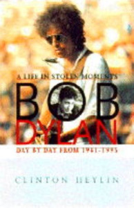 cover, Bob Dylan: A Life In Stolen Moments, Day By Day 1941-1995