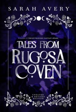Tales from Rugosa Coven by Sarah Avery